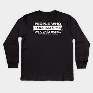 People who tolerate me on a daily basis Funny Sarcastic Red Kids Long Sleeve T-Shirt